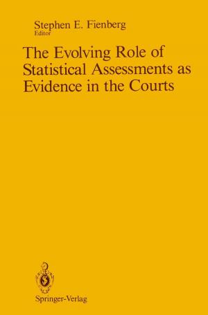 Cover of the book The Evolving Role of Statistical Assessments as Evidence in the Courts by Ajay Virkar