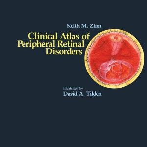Cover of Clinical Atlas of Peripheral Retinal Disorders