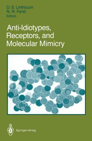 Cover of the book Anti-Idiotypes, Receptors, and Molecular Mimicry by Stephen Abbott