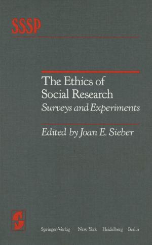 Cover of the book The Ethics of Social Research by Chrissoleon T. Papadopoulos, Diomidis Spinellis, Michael J. Vidalis, Michael E. J. O'Kelly