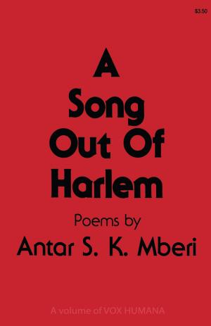 Cover of the book A Song Out of Harlem by Demetrio Aguilera-Malta, John Brushwood, Carolyn Brushwood