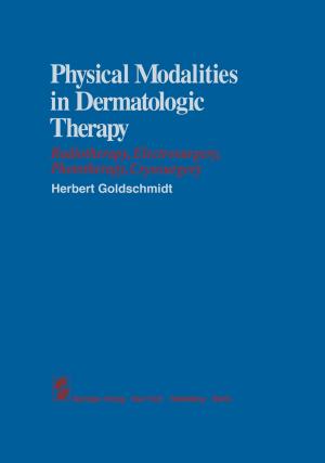 Cover of Physical Modalities in Dermatologic Therapy