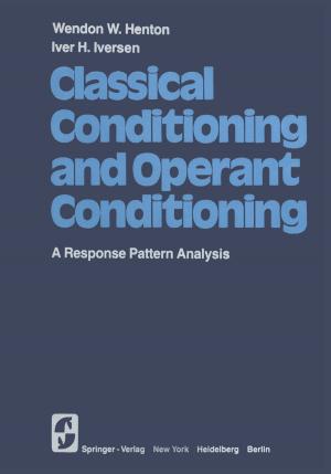 Cover of the book Classical Conditioning and Operant Conditioning by Joshua A. Perper, Stephen J. Cina