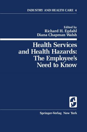 Cover of the book Health Services and Health Hazards: The Employee’s Need to Know by 