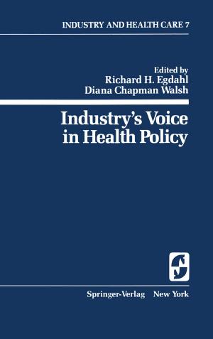 Cover of the book Industry’s Voice in Health Policy by R.J. Stoney, W.K. Ehrenfeld, E.J. Wylie
