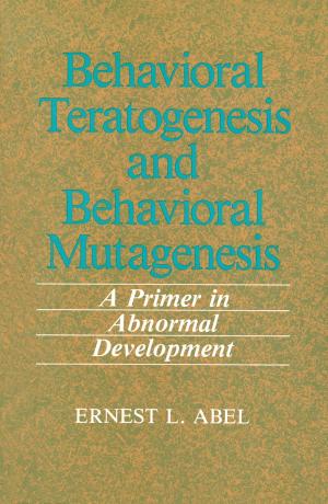 Cover of the book Behavioral Teratogenesis and Behavioral Mutagenesis by 