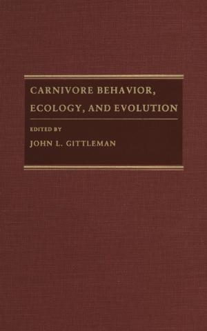 Cover of the book Carnivore Behavior, Ecology, and Evolution by Ernest Van den Haag, John Phillips Conrad