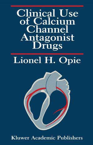 Cover of the book Clinical Use of Calcium Channel Antagonist Drugs by Zhiang (John) Lin, Kathleen M. Carley