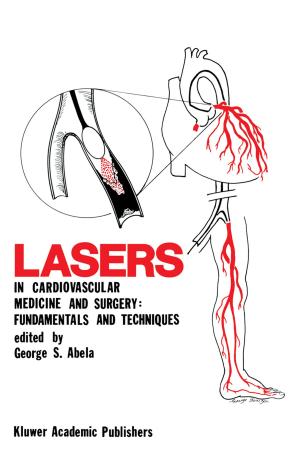 Cover of the book Lasers in Cardiovascular Medicine and Surgery: Fundamentals and Techniques by M.H. Repacholi, A. Rindi, Martino Gandolfo