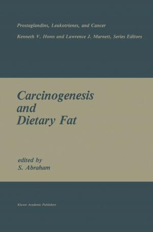 Cover of the book Carcinogenesis and Dietary Fat by Kankar Bhattacharya, Jaap E. Daalder, Math H.J. Bollen