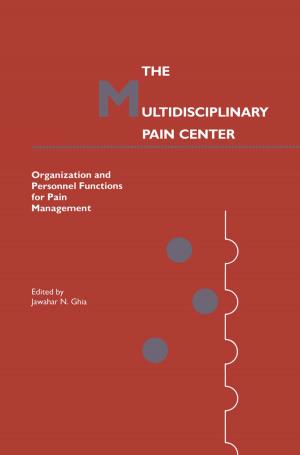Cover of the book The Multidisciplinary Pain Center by Nigel W. Daw