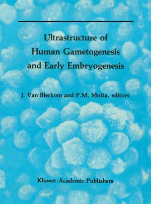Cover of the book Ultrastructure of Human Gametogenesis and Early Embryogenesis by 