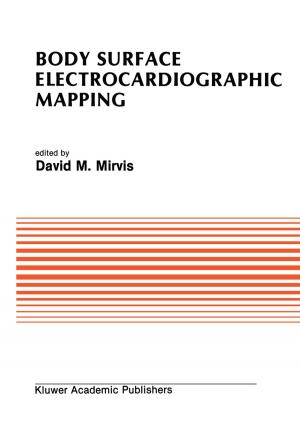 Cover of the book Body Surface Electrocardiographic Mapping by Francky Catthoor, K. Danckaert, K.K. Kulkarni, E. Brockmeyer, Per Gunnar Kjeldsberg, T. van Achteren, Thierry Omnes