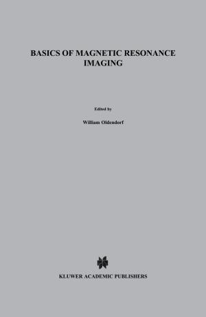 Cover of the book Basics of Magnetic Resonance Imaging by 
