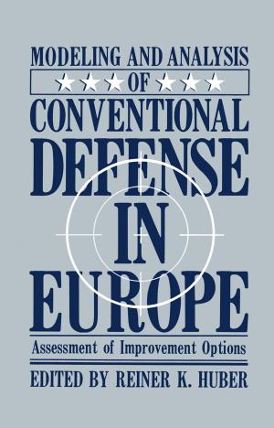 Cover of the book Modeling and Analysis of Conventional Defense in Europe by Elena R. Dobrovinskaya, Leonid A. Lytvynov, Valerian Pishchik