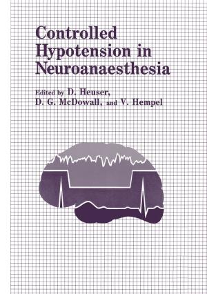 Cover of the book Controlled Hypotension in Neuroanaesthesia by José Silva-Martínez, Michiel Steyaert, Willy M.C. Sansen
