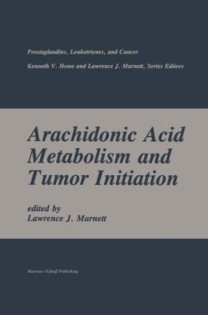 Cover of the book Arachidonic Acid Metabolism and Tumor Initiation by JUDY SEBBA AND LORETTO LAMBE JAMES HOGG