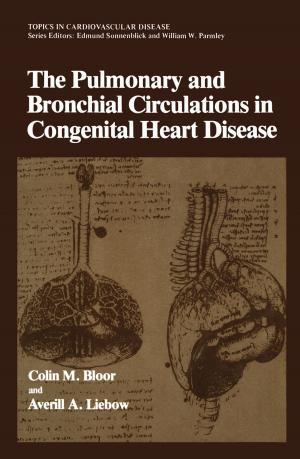 Cover of the book The Pulmonary and Bronchial Circulations in Congenital Heart Disease by Stephen J. Morewitz