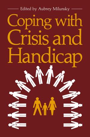 Cover of the book Coping with Crisis and Handicap by Vija Bergs Lusebrink