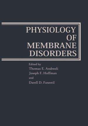 Cover of the book Physiology of Membrane Disorders by 