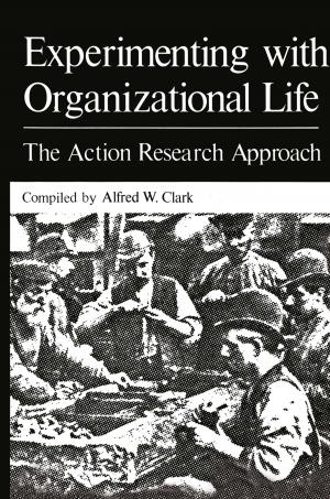 Cover of the book Experimenting with Organizational Life by Robert L. Snow