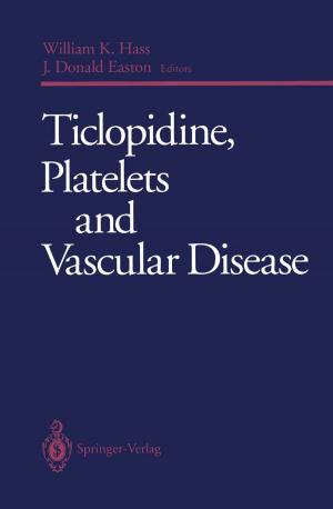 Cover of the book Ticlopidine, Platelets and Vascular Disease by Stanisław Migórski, Anna Ochal, Mircea Sofonea