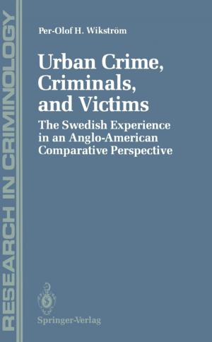 Cover of the book Urban Crime, Criminals, and Victims by Christine Eiser