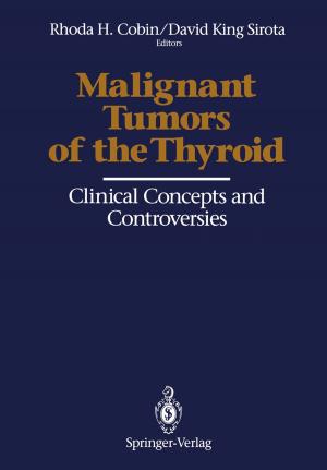 Cover of the book Malignant Tumors of the Thyroid by Nicholas Graves, Kate Halton, William Jarvis