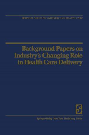 Book cover of Background Papers on Industry’s Changing Role in Health Care Delivery