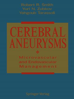 Cover of the book Cerebral Aneurysms by Robert W. Lyczkowski, Walter F. Podolski, Jacques X. Bouillard, Stephen M. Folga