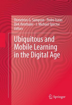 Cover of the book Ubiquitous and Mobile Learning in the Digital Age by Axel Dreher, Noel Gaston, Pim Martens