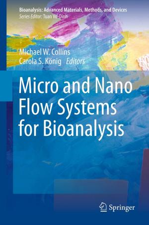 Cover of the book Micro and Nano Flow Systems for Bioanalysis by Jyoti Belur