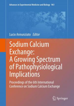 bigCover of the book Sodium Calcium Exchange: A Growing Spectrum of Pathophysiological Implications by 