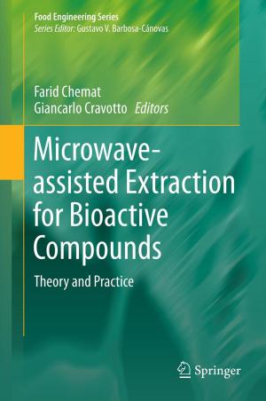 Cover of the book Microwave-assisted Extraction for Bioactive Compounds by Manolis G. Kavussanos, Stelios Marcoulis