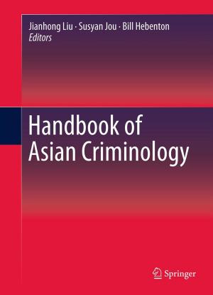 Cover of the book Handbook of Asian Criminology by Stephen Gavazzi