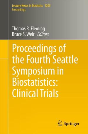 Cover of the book Proceedings of the Fourth Seattle Symposium in Biostatistics: Clinical Trials by 
