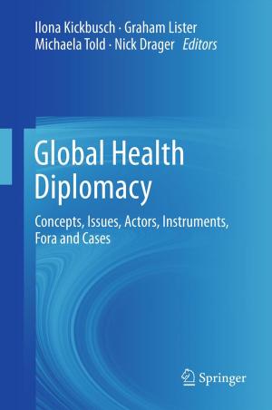 Cover of the book Global Health Diplomacy by Sarbajit Chaudhuri, Ujjaini Mukhopadhyay
