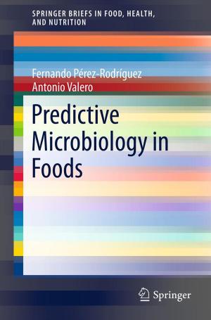 Cover of the book Predictive Microbiology in Foods by Rohit Shenoi, Faria Pereira, Joyce Li, Angelo P. Giardino