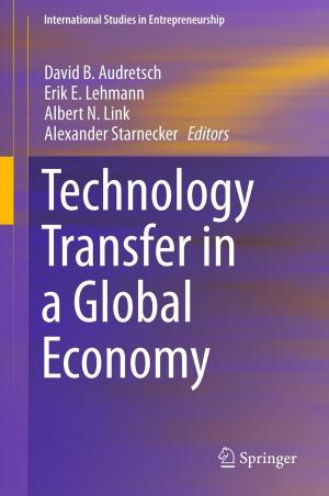 Cover of the book Technology Transfer in a Global Economy by M.P. Feldman, Albert N. Link, Donald S. Siegel
