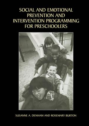 Cover of the book Social and Emotional Prevention and Intervention Programming for Preschoolers by 