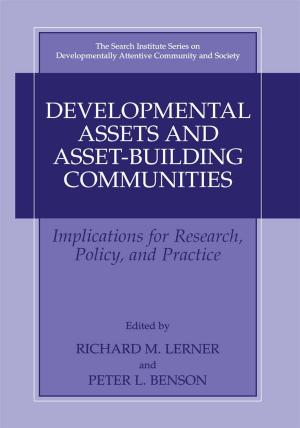Cover of the book Developmental Assets and Asset-Building Communities by Ron Hogervorst, Johan Huijsing