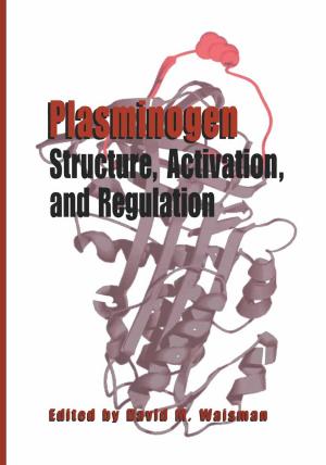 Cover of the book Plasminogen: Structure, Activation, and Regulation by Martin S. Greenberg, R. Barry Ruback