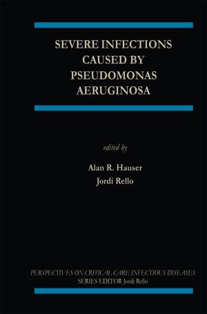 Cover of the book Severe Infections Caused by Pseudomonas Aeruginosa by Julius T. Tou