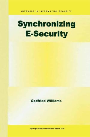 Cover of the book Synchronizing E-Security by Ahsan Habib Khandoker, Chandan Karmakar, Michael Brennan, Marimuthu Palaniswami, Andreas Voss