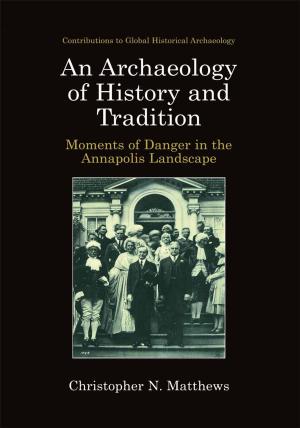 Cover of the book An Archaeology of History and Tradition by Vincent Schultz, F. Ward Whicker