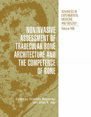 bigCover of the book Noninvasive Assessment of Trabecular Bone Architecture and The Competence of Bone by 