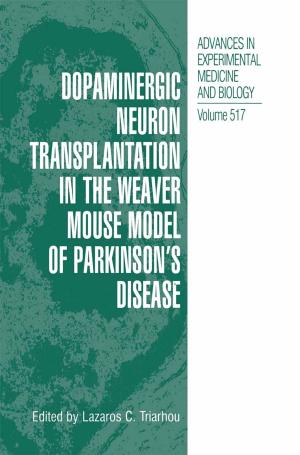 Cover of the book Dopaminergic Neuron Transplantation in the Weaver Mouse Model of Parkinson’s Disease by Gerald A. Cory Jr.