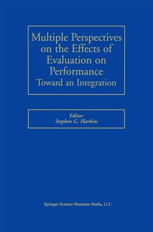 bigCover of the book Multiple Perspectives on the Effects of Evaluation on Performance by 