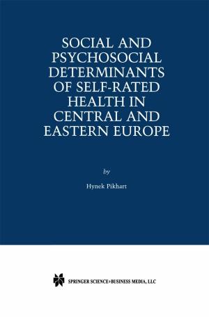 Cover of the book Social and Psychosocial Determinants of Self-Rated Health in Central and Eastern Europe by Glenn E. Schweitzer