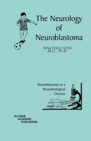 Cover of the book The Neurology of Neuroblastoma by C. De Wisepelacre
